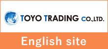 TOYO TRADING CO.,LTD. ENGLISH SITE